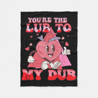 You're The Lube To My Dub Cvicu Nurse Valentine Ca Fleecefilt