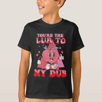 You're The Lube To My Dub Cvicu Nurse Valentine Ca T Shirt