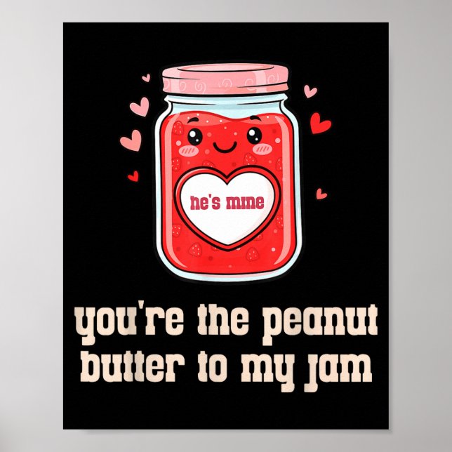 You're The Peanut Butter To My Jam Matching Valent Poster (Framsidan)