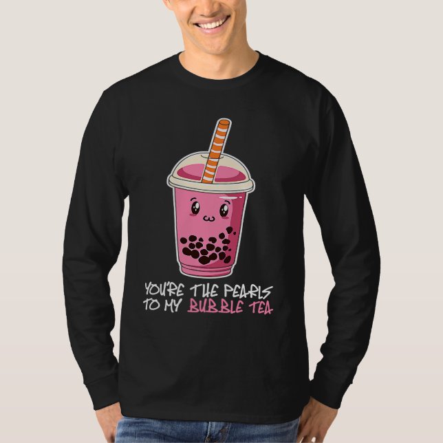 You're The Pearls To My bubble tea drink boba tea T Shirt (Framsida)
