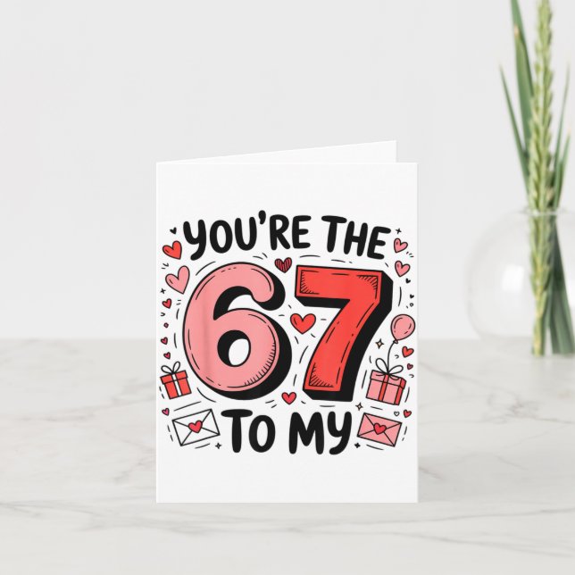 You're The Six To My Seven 67 Funny Valentines Day Kort (Framsida)