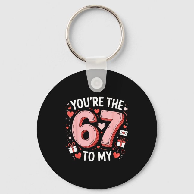 You're The Six To My Seven 67 Funny Valentines Day Nyckelring (Framsida)