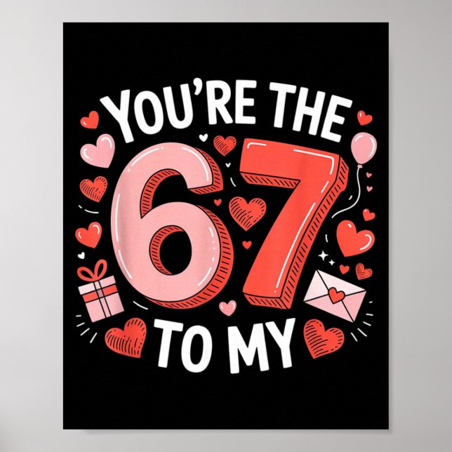 You're The Six To My Seven 67 Funny Valentines Day Poster (Framsidan)