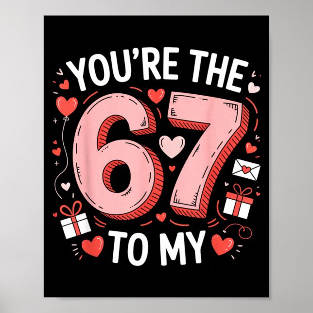 You're The Six To My Seven 67 Funny Valentines Day Poster (Framsidan)