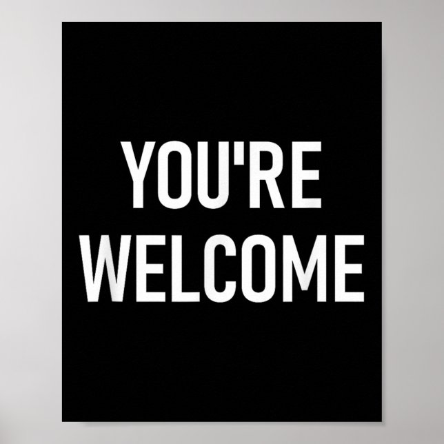 You're Welcome, Funny, Jokes, Sarcastic  Poster (Framsidan)