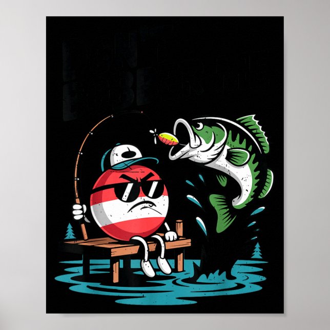 Youth Don't Bobber Me Teen Boy B Fish Funny Fishin Poster (Framsidan)