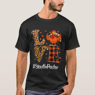 Youth Pastor Love Thanksgiving Leopard Turkey Autu T Shirt