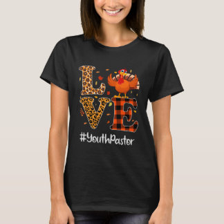 Youth Pastor Love Thanksgiving Leopard Turkey Autu T Shirt