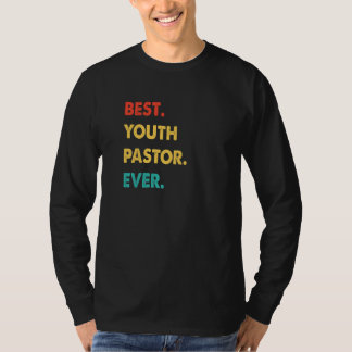 Youth Pastor Profession Retro Best Youth Pastor Ev T Shirt