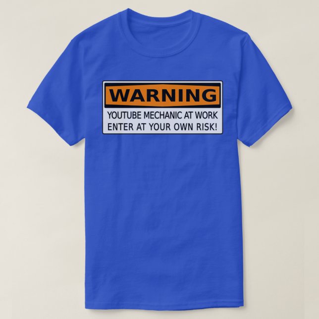 Youtube Mechanile at Work VARNING SIGN CAUTION SIG T Shirt (Design framsida)