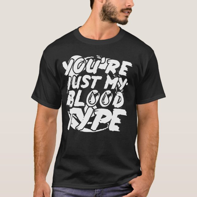 Youu2019re bara min blodtyp - Halloween T Shirt (Framsida)