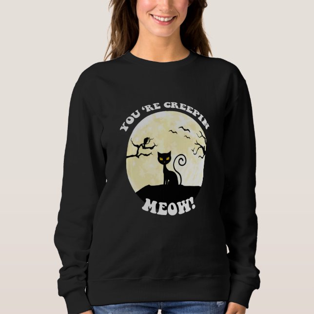 Youu2019re Creepin Meow Halloween T Shirt (Framsida)