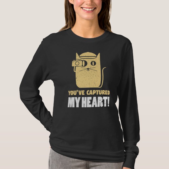 You've Captures My Heart Photography Photographer  T Shirt (Framsida)