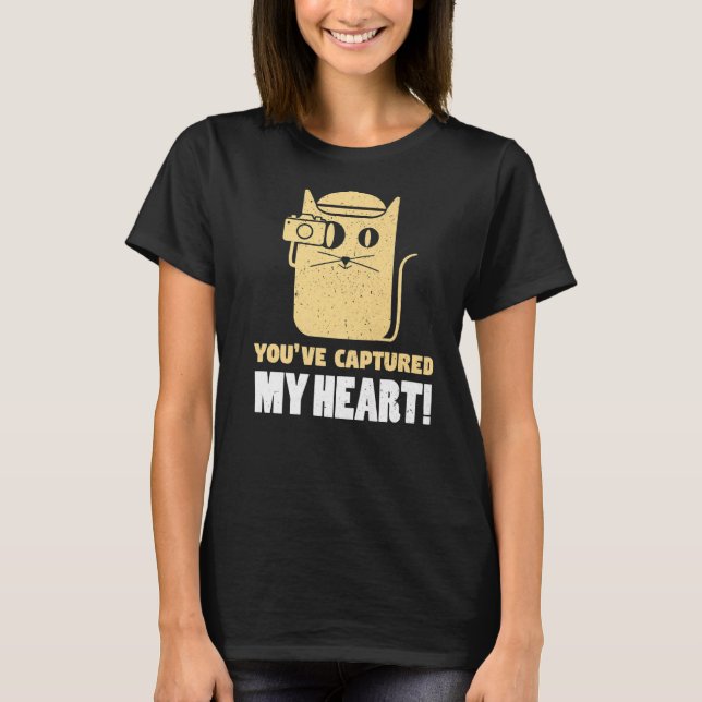 You've Captures My Heart Photography Photographer  T Shirt (Framsida)