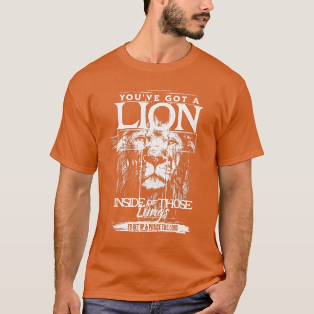 Youve Got a Lion Inside ofhose Lungs Praisehe Lord T Shirt (Framsida)