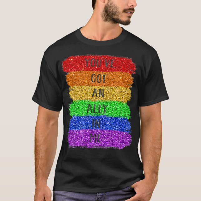 Youve Got An Ally In Me  T Shirt (Framsida)