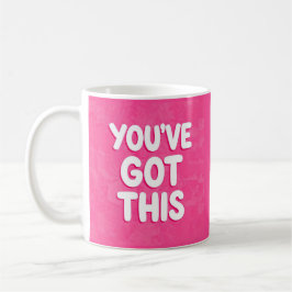 You've got this words on pink kaffemugg