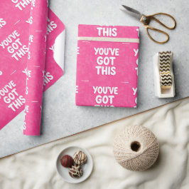 You've got this words on pink presentpapper