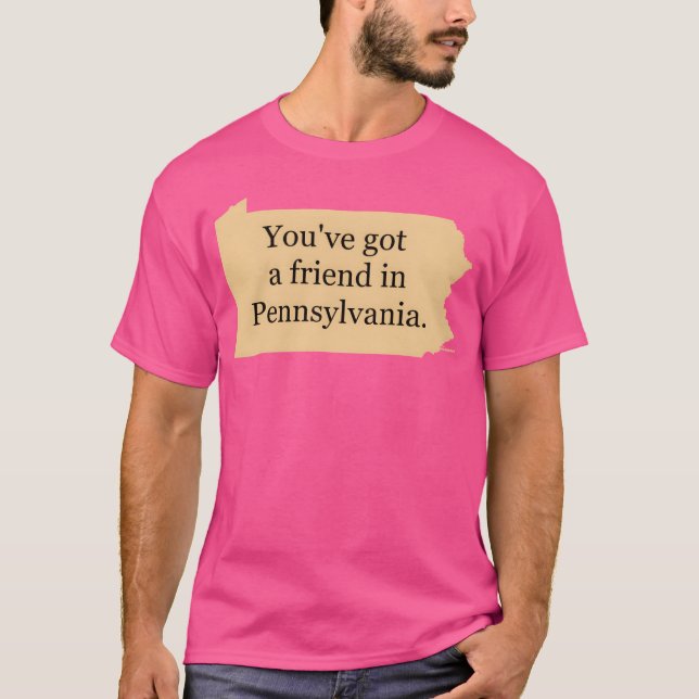 Youve Har En vän i Pennsylvanie-vän T Shirt (Framsida)
