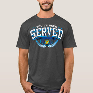 Youve har varit betjänt volleyball Player Team Coa T Shirt