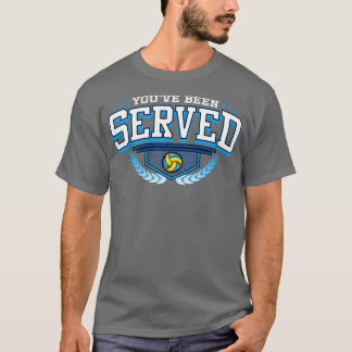Youve har varit betjänt volleyball Player Team Coa T Shirt