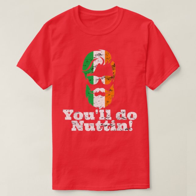 Youx27ll Do Nuttin Nothin Irish Beard Sunglasses M T Shirt (Design framsida)