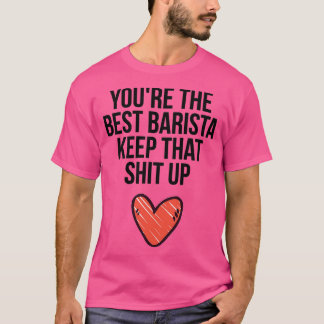 Youx27re Bästa Barista T Shirt
