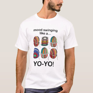 Yoyo Humörsvängningar Som En Yo-Yo Rolig T Shirt