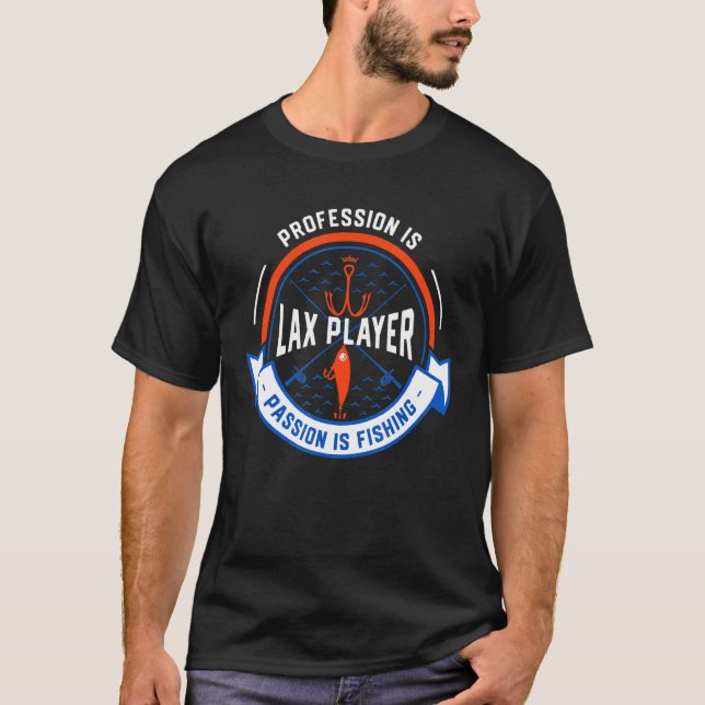 Yrke är Lax Player passion är fiske T Shirt (Framsida)