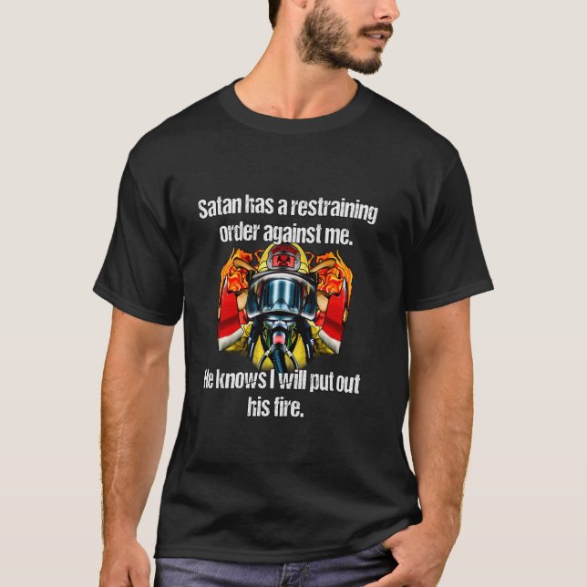 Yrke Brandman Satan Har En Kontaktförbudsförklarin T Shirt (Framsida)
