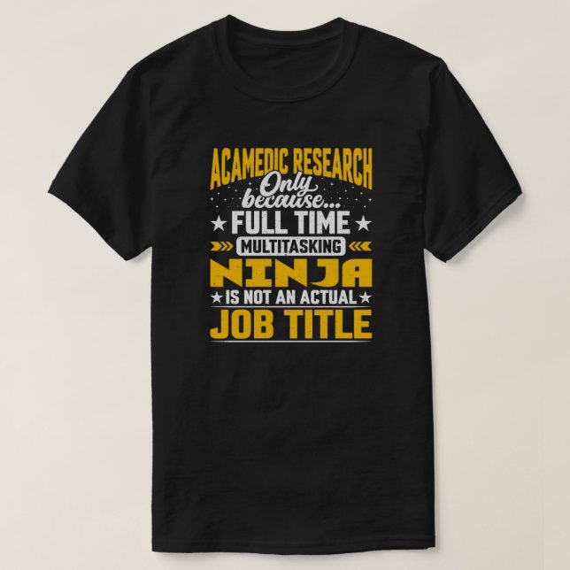 Yrke för akademisk forskning, underlig akademisk f t shirt (Design framsida)