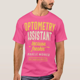 Yrke för optometriassistentens befattning t shirt