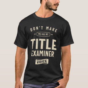 Yrke för titel-examinatorer t shirt