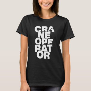 Yrkesarbete - Crane Operator_1 T Shirt