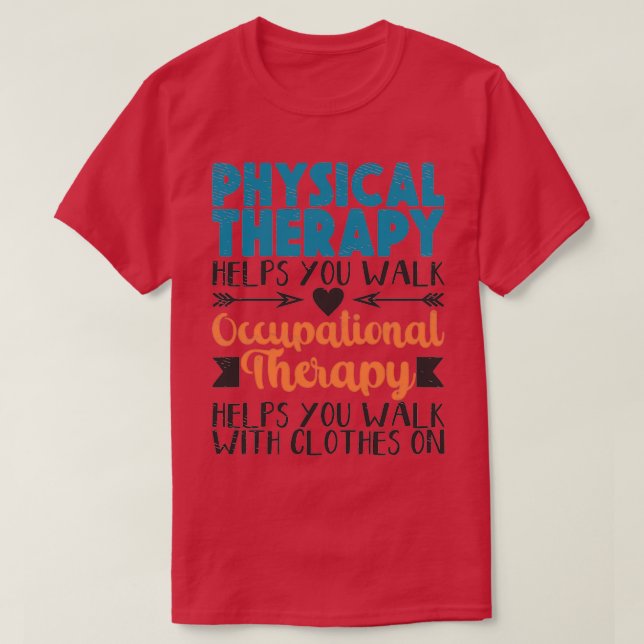 Yrkesbehandlare för fysisk terapi OT T Shirt (Design framsida)