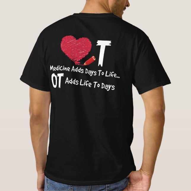Yrkesbehandling ger liv till dagar, hjärtmedium t shirt (Baksida)