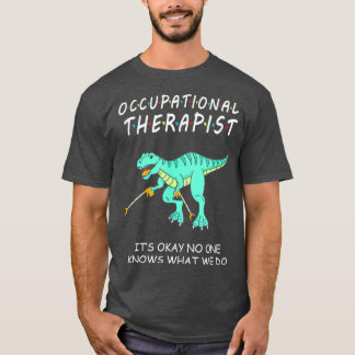 Yrkesbehandling OT-terapi Sperationell T Shirt