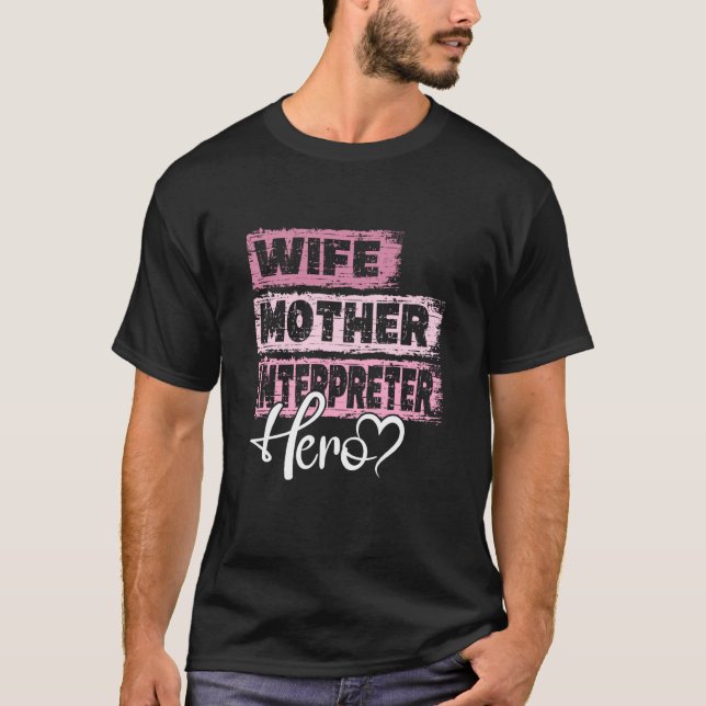 Yrkeshjälten i mamma, mor Tolk 1 T Shirt (Framsida)