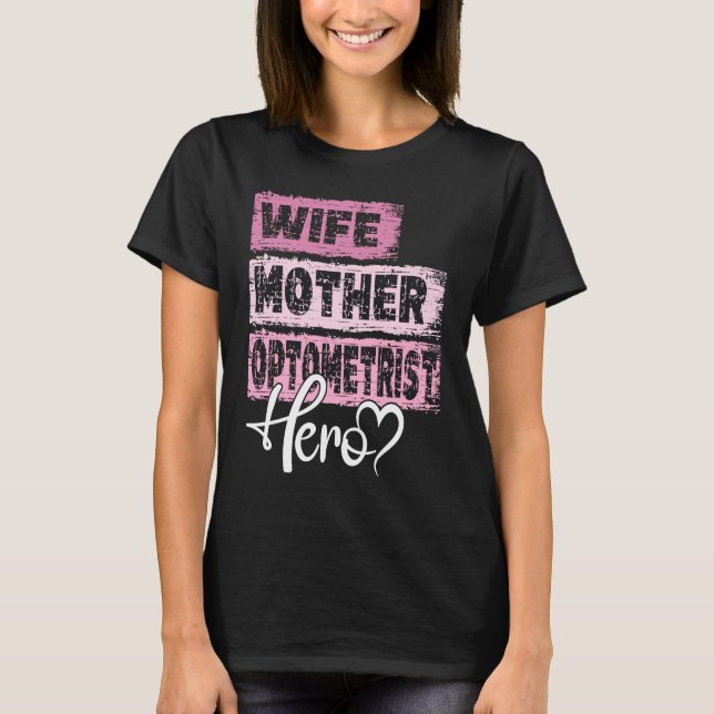 Yrkeshjälten mamma mor Optometrist T Shirt (Framsida)