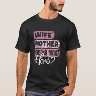 Yrkeshjälten mamma mor Personal Trainer 1 T Shirt
