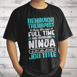 Yrkeskarriär för beteendeterapeutisk befattning t shirt