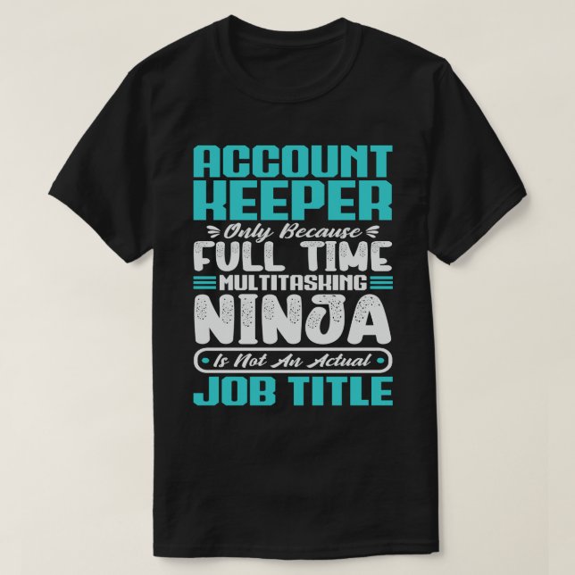 Yrkeskunskaper för kontoinnehavarens befattning t shirt (Design framsida)