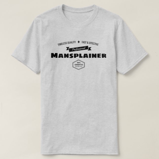 Yrkesmässiga Mansplainer T Shirt (Design framsida)