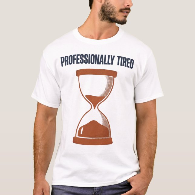 Yrkesmässigt Trött Timglas T-shirt (Framsida)