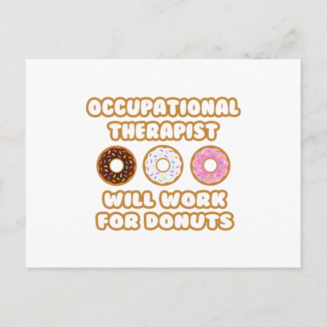 Yrkesterapeut ... Kommer att fungera för donuts Vykort (Framsida)