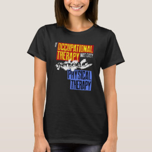 Yrkesterapi - sjöfart och arbetsbehandling t shirt