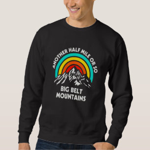 Ytterligare en halv mil promenad i Big Belt Mounta Lång Ärmad Tröja