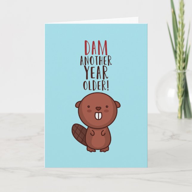 Ytterligare ett år, äldre Cute Beaver Pun Funny Bi Kort (Framsida)