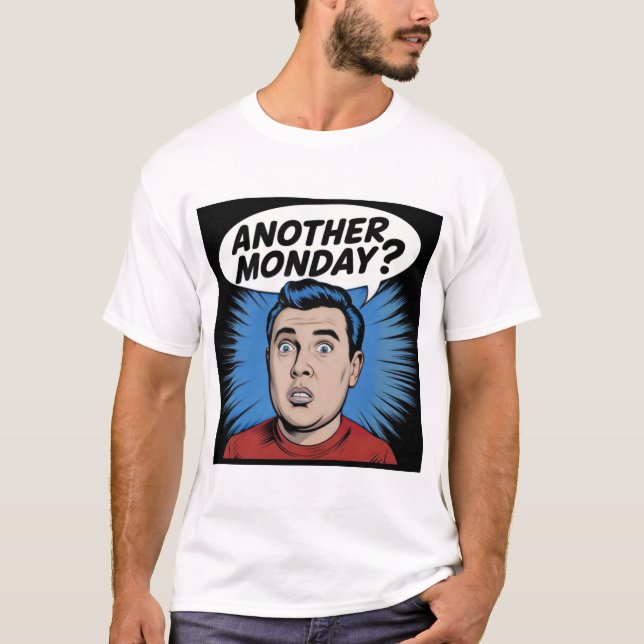 Ytterligare måndag T-Shirt - Starta veckan (Framsida)