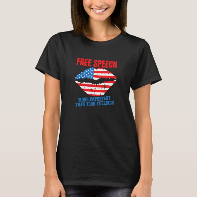 Yttrandefrihet Viktigare Än Dina Känslor 1 T Shirt (Framsida)